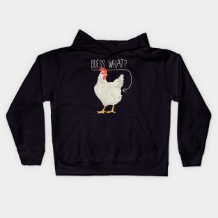 Guess what - Chicken butt Kids Hoodie